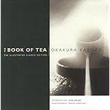 The Book of Tea: Beauty, Simplicity and the Zen Aesthetic