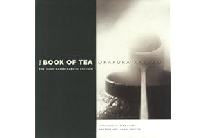 Book of Tea: Beauty, Simplicity and the Zen Aesthetic