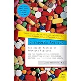 Overdosed America: The Broken Promise of American Medicine