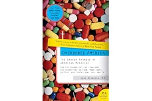 Overdosed America: The Broken Promise of American Medicine