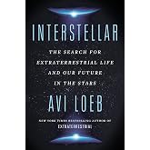 Interstellar: The Search for Extraterrestrial Life and Our Future in the Stars