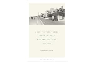 Acoustic Territories, Second Edition: Sound Culture and Everyday Life
