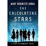 The Calculating Stars: A Lady Astronaut Novel (Lady Astronaut, 1)