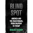 Blind Spot: America and the Palestinians, from Balfour to Trump (Brookings / Ash Center Series, "Innovative Governance in the