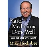 Rare, Medium, or Done Well: Make the Most of Your Life