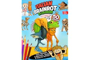 Brainrot da colorare: Brainrot italiani virali da colorare per Adulti e Bambini (Italian Edition)