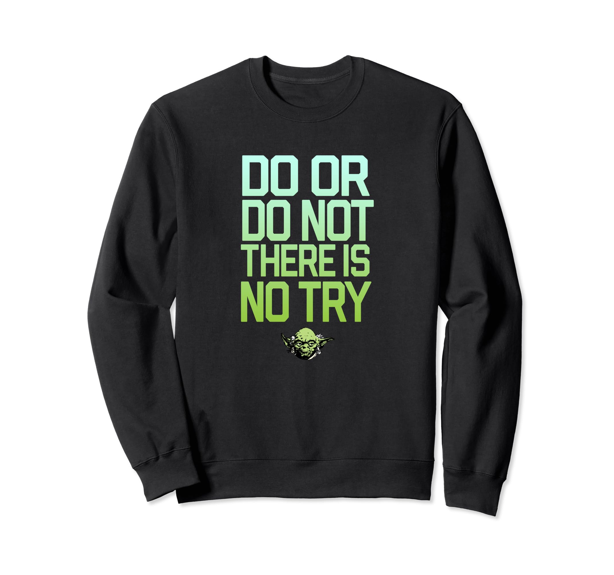 Star Wars Do Or Do Not There Is No Try Yoda Stamp Sweatshirt