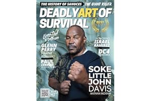 Deadly Art of Survival Magazine 15th Edition: Featuring Soke Little John Davis: The #1 Martial Arts Magazine Worldwide MMA, Traditional Karate, Kung Fu, Goju-Ryu, and More