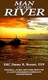 Man of the River: Memoir of a Brown Water Sailor in Vietnam, 1968-1969 by 