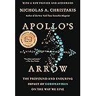 Apollo's Arrow: The Profound and Enduring Impact of Coronavirus on the Way We Live