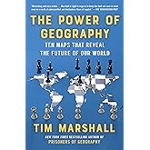 The Power of Geography: Ten Maps That Reveal the Future of Our World (4) (Politics of Place)
