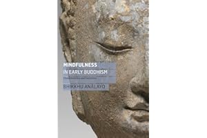 Mindfulness in Early Buddhism: Characteristics and Functions