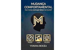 Mudança comportamental: Que marca você quer deixar no mundo? (Portuguese Edition)