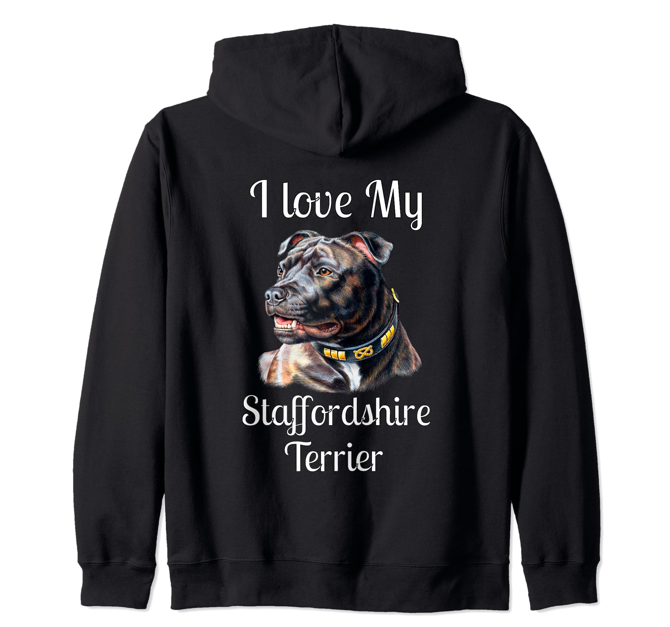 I Love My Staffordshire Terrier Dog Pet Owner Zip Hoodie