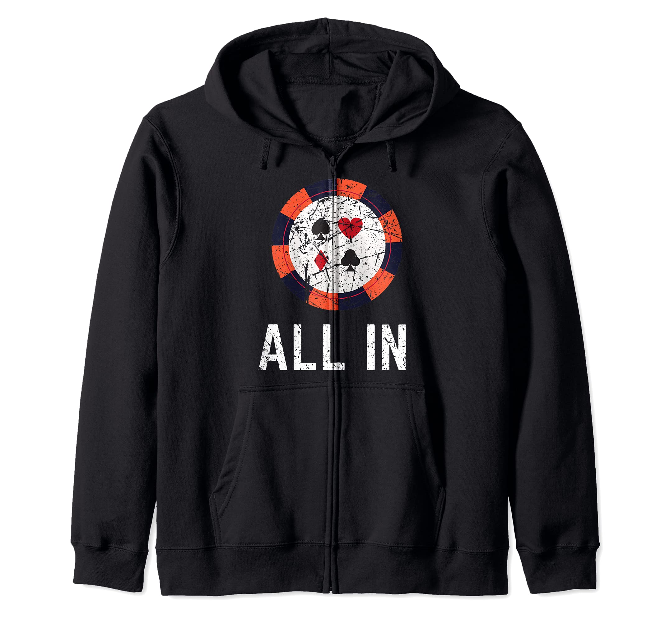 Funny Poker Player All In Poker Chip Loves Gambling Zip Hoodie