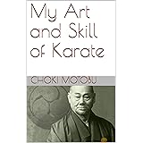 My Art and Skill of Karate (Ryukyu Bugei Book 3)