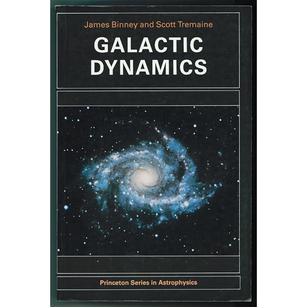 Galactic Dynamics: Second Edition (Princeton Series in