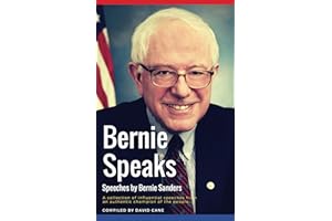 Bernie Speaks - Speeches by Bernie Sanders: A powerful collection of influential speeches from an authentic champion of the p