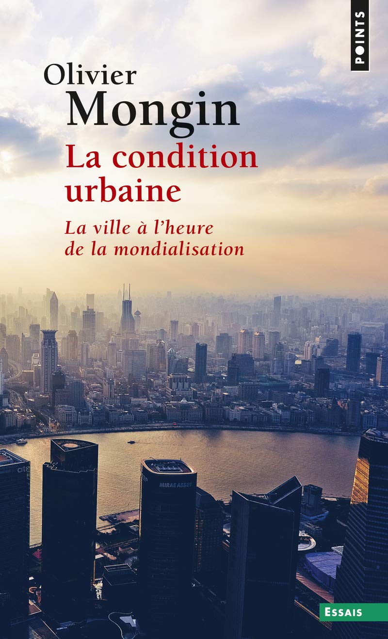 Amazon Fr La Condition Urbaine La Ville A L Heure De La Mondialisation Mongin Olivier Livres Amazon Fr La Condition Urbaine La Ville A L Heure De La Mondialisation Mongin Olivier Livres