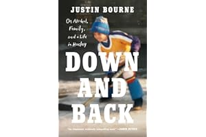 Down and Back: On Alcohol, Family, and a Life in Hockey