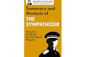 Summary and Analysis of The Sympathizer: Based on the Book by Viet Thanh Nguyen (Smart Summaries)