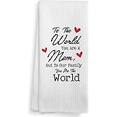 NOQL Mom Kitchen Towels, Gifts for Mom, Mom Gifts, Best Mom Ever Gifts, for Mom, to The World You are a Mom Drying Cloth Hand Towels Tea Towels for Bathroom Kitchen, 16×24 Inches