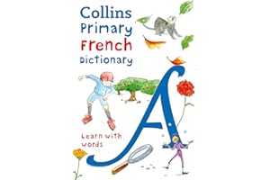 Primary French Dictionary: Illustrated dictionary for ages 7+