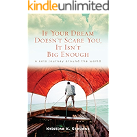 If Your Dream Doesn't Scare You, It Isn't Big Enough: A Solo Journey Around the World book cover