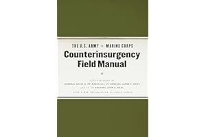 Counterinsurgency Field Manual: With foreword by General David H. Petraeus...