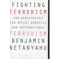 Fighting Terrorism: How Democracies Can Defeat Domestic and International Terrorism