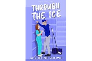 Through the Ice: An Enemies to Lovers Hockey Romance (Central State Hockey Book 1)