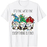 It's Fine We're Fine Everything is Fine Gnome Teacher Xmas T-Shirt
