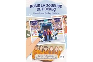 ROSIE LA JOUEUSE DE HOCKEY - L'histoire du hockey féminin
