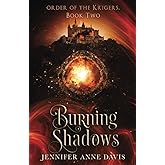 Burning Shadows: Order of the Krigers, Book 2
