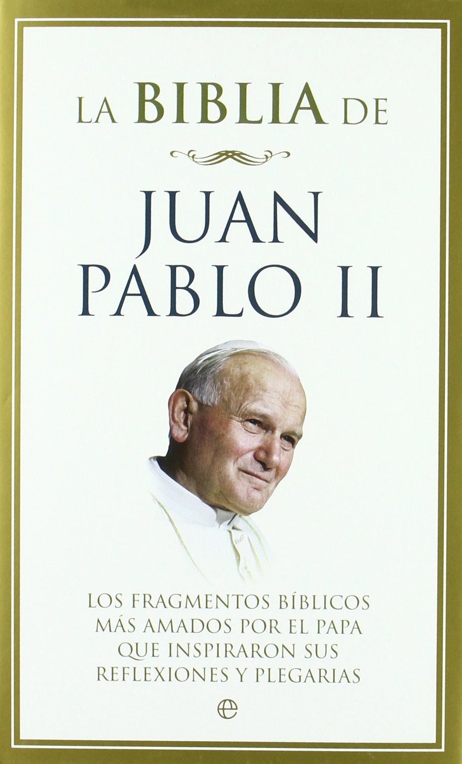 La Biblia De Juan Pablo Ii Los Fragmentos Bíblicos Más - 