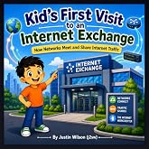 Kid's First Visit to an Internet Exchange