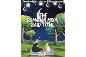 The Ramadan Moon Said To Me