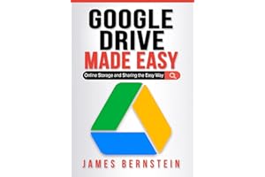 Google Drive Made Easy: Online Storage and Sharing the Easy Way (Productivity Apps Made Easy Book 12)