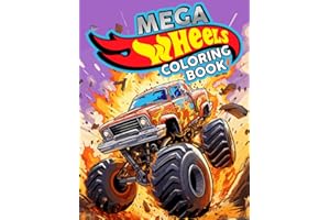 Mega Wheels Coloring Book: Ultimate Monster Truck Coloring Pages | Unleashing Creativity, Enhancing Motor Skills, and Discove