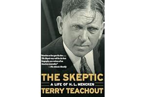 The Skeptic: A Life of H. L. Mencken