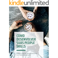 Como desenvolver suas People Skills (Portuguese Edition) book cover Como desenvolver suas People Skills (Portuguese Edition) book cover