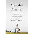 Alienated America: Why Some Places Thrive While Others Collapse