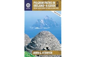 Pilgrim Paths in Ireland - A Guide: From Slieve Mish to Skellig Michael (Collins Press Guides)