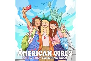 American Girls: A Coloring Book for Adults and Teens Featuring Girls and Friends Exploring Iconic USA Destinations for Relaxa