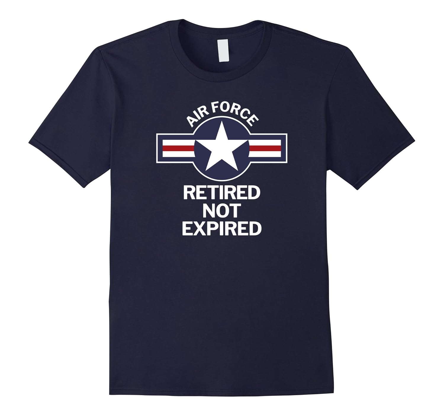 Air Force Veteran Retired Not Expired Funny T-Shirt-Rose