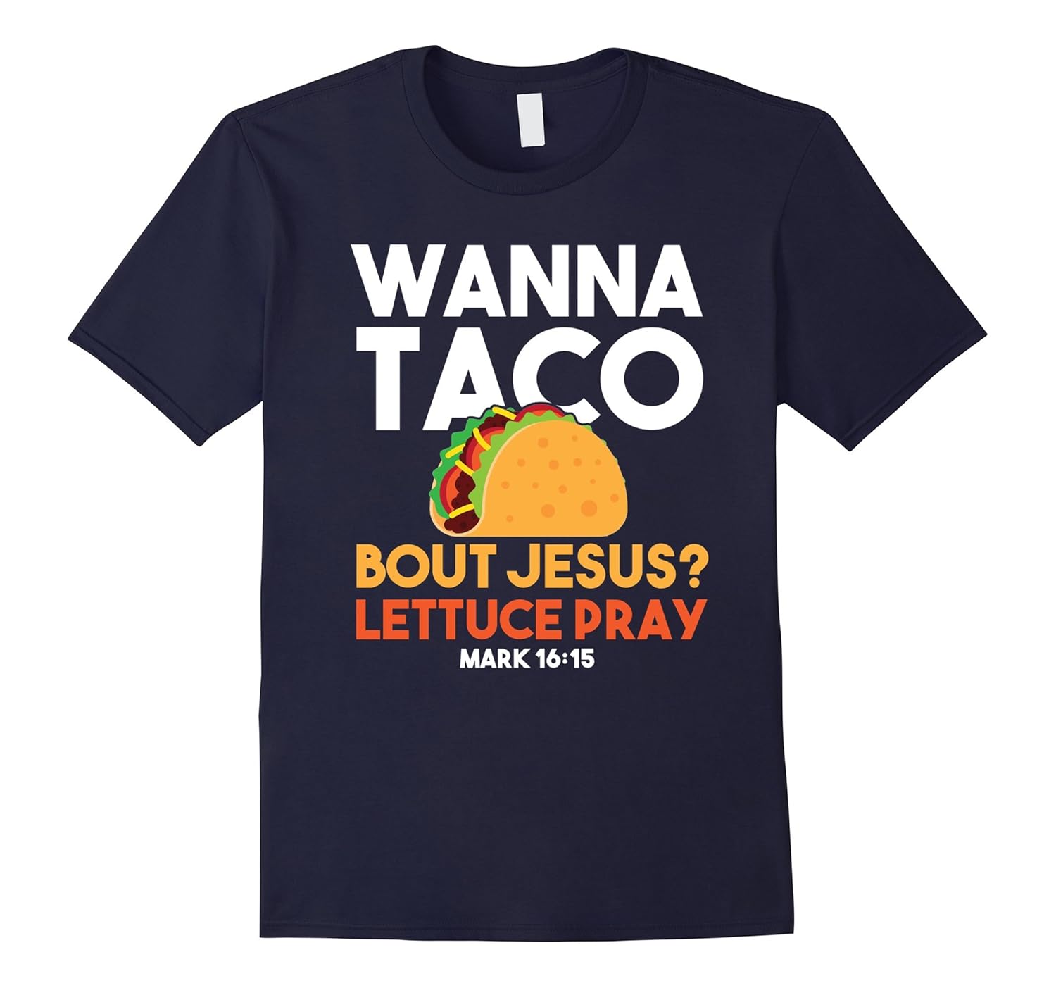 Taco Shirt Wanna Taco Bout Jesus Christian T-Shirt-ANZ