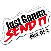 IMPERIAL VIBES - Just Gonna Send It Sticker &ndash; Vinyl Long Lasting Decal for Window &ndash; Removable Waterproof Sticker for Waterbottle &ndash; Useable Indoor &amp; Outdoor &ndash; Easy use for Car, Van, and SUV &ndash; Imp -12