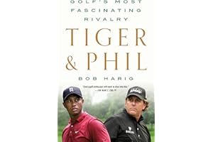 Tiger & Phil: Golf's Most Fascinating Rivalry