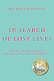 In Search of Lost Lives: Desire, Sanskaras, and the Evolution of a Mind&Soul