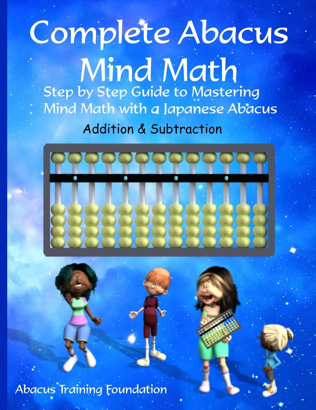 Mind Math Adventure Mua Complete Abacus Mind Math: Step by Step Guide to Mastering Mind ...
